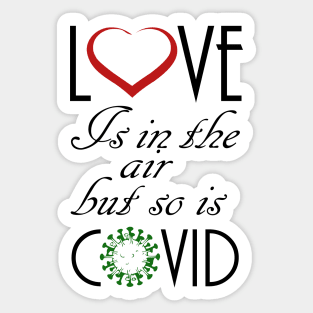 Love Is In The Air But So Is Covid, best gift for valentine Sticker